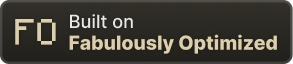 Built on Fabulously Optimized